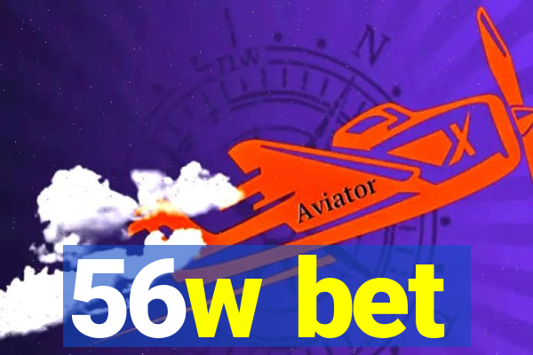 56w bet